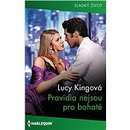 Pravidla nejsou pro bohaté - Lucy King