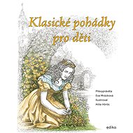Klasické pohádky pro děti - Eva Mrázková