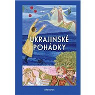 Ukrajinské pohádky - Hana Pražáková