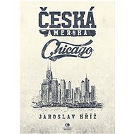 Česká Amerika - Jaroslav Kříž