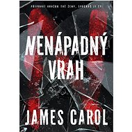 Nenápadný vrah - James Carol