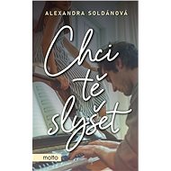 Chci tě slyšet - Alexandra Soldánová