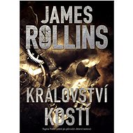 Království kostí - James Rollins