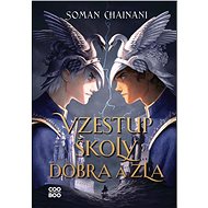 Vzestup Školy dobra a zla - Soman Chainani