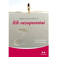 Tělo nezapomíná - Babette Rothschildová