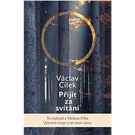 Přijít za svítání - Václav Cílek