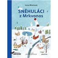 Sněhuláci z Mrkvonos - Ivona Březinová