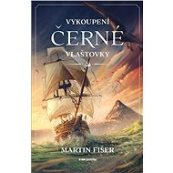 Vykoupení Černé vlaštovky - Martin Fišer