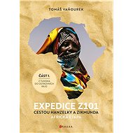 Expedice Z101 Cestou Hanzelky a Zikmunda - Tomáš Vaňourek