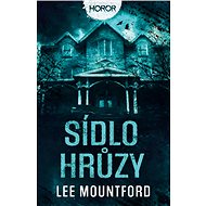 Sídlo hrůzy - Lee Mountford