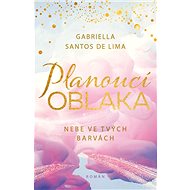 Planoucí oblaka: Nebe ve tvých barvách - Gabriella Santos de Lima