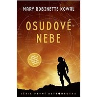 Osudové nebe - Mary Robinette Kowal