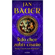 Who wants to kill the Emperor - Jan Bauer