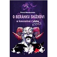 O beránku Snížkovi a kouzelné Kýnce - Pavel Mondschein