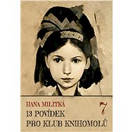 13 povídek pro Klub knihomolů 7 - Hana Militká
