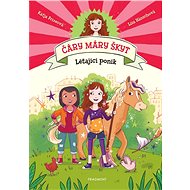 Čáry máry škyt - Létající poník - Katja Frixeová