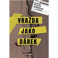 Vražda jako dárek - Olivia Kiernan