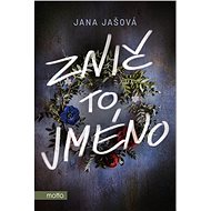 Znič to jméno - Jana Jašová