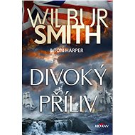 Divoký příliv - Wilbur Smith