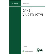 Daně v účetnictví, 2. vydání - Jana Skálová