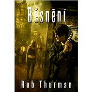Běsnění - Rob Thurman