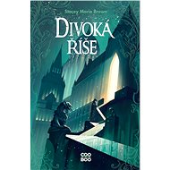 Divoká říše - Stacey Marie Brown