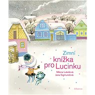 Zimní knížka pro Lucinku - Milena Lukešová