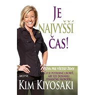 Je najvyšší čas - Kim Kiyosaki