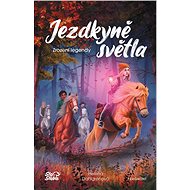Jezdkyně světla - Zrození legendy - Helena Dahlgren
