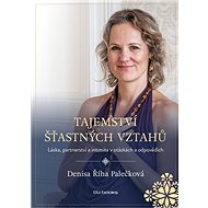 Tajemství šťastných vztahů - Denisa Palečková