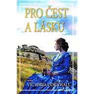 Pro čest a lásku - Victorie Cornwall