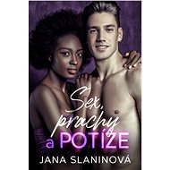 Sex, prachy a potíže - Jana Slaninová