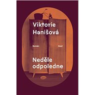 Neděle odpoledne - Viktorie Hanišová