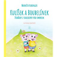 Kulíšek a Boubelínek - Markéta Hubinger