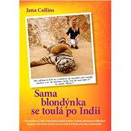Sama blondýnka se toulá po Indii - Jana Collins