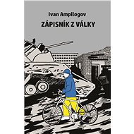 Zápisník z války - Ivan Ampilogov