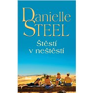 Štěstí v neštěstí - Danielle Steel
