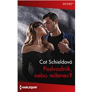 Podvodník, nebo milenec? - Cat Schieldová