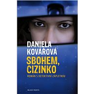 Sbohem, cizinko! - Daniela Kovářová