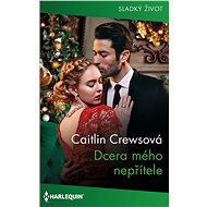 Dcera mého nepřítele - Caitlin Crewsová