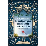 Knihovna malých zázraků - Sarah Nisha Adams