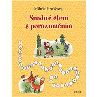 Snadné čtení s porozuměním - Miluše Jirušková