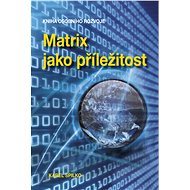 Matrix jako příležitost - Karel Spilko