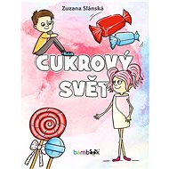Sugar World - Zuzana Slánská