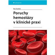 Disorders of haemostasis in clinical practice - Petr Dulíček