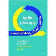 Agile approaches to product development and project management - Jan Doležal