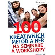 100 creative methods and games for seminars and workshops - Zamyat M. Klein
