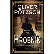 Hrobník - Oliver Pötzsch