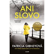 Ani slovo - Patricia Gibney