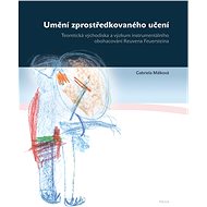 Umění zprostředkovaného učení - Gabriela Málková